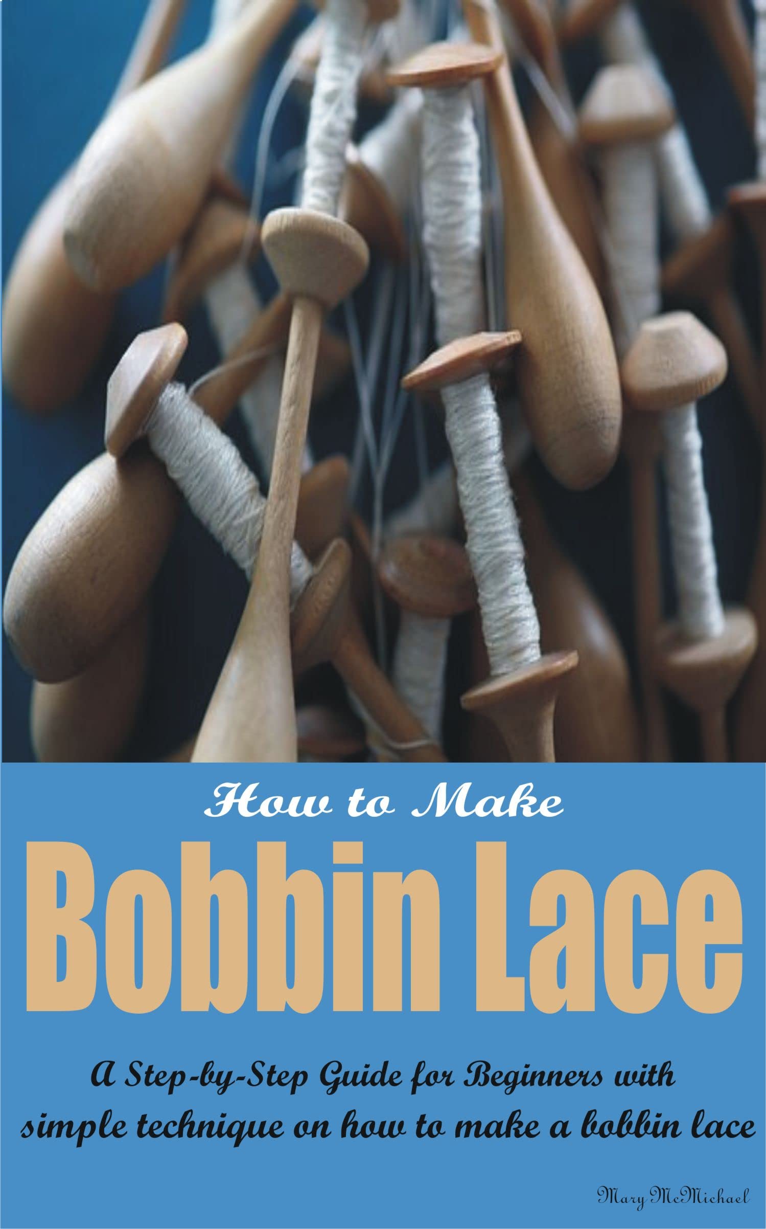 How to Make Bobbin Lace A StepbyStep Guide for Beginners with