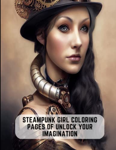 Steampunk Girl Coloring Pages of Unlock Your Imagination: Unlock Your