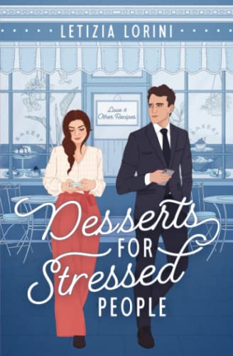 Desserts for Stressed People (Love & Other Recipes)
