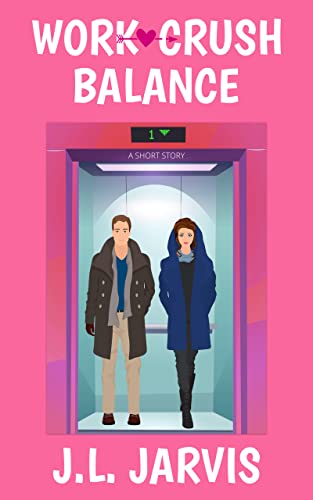 Work-Crush Balance: A Sweet Romantic Short Story