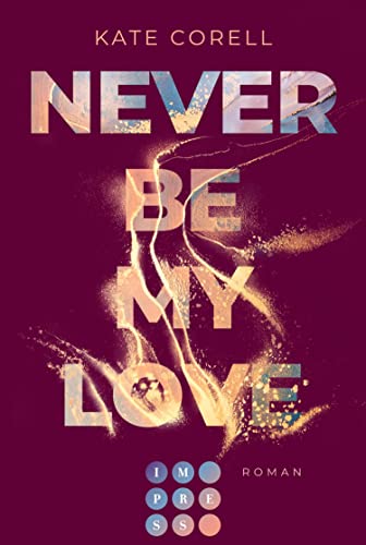 Never Be My Love