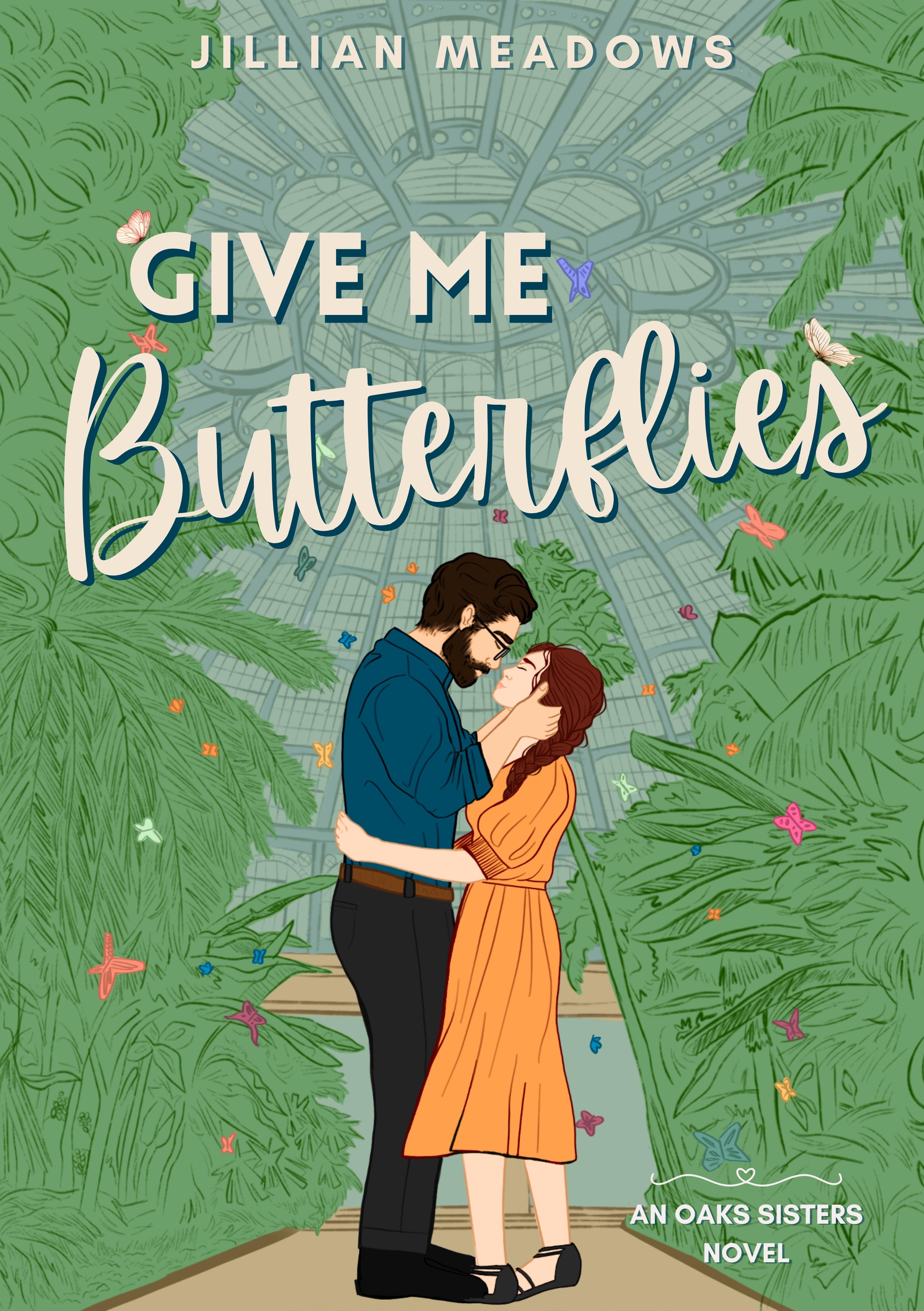 Give Me Butterflies (Oaks Sisters, #1)