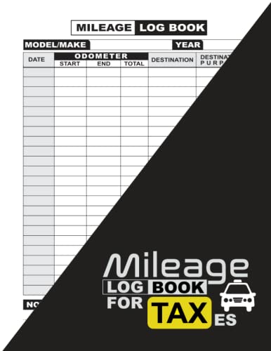 Mileage Log Book For Taxes: Mileage Log for Business or Personal Taxes ...