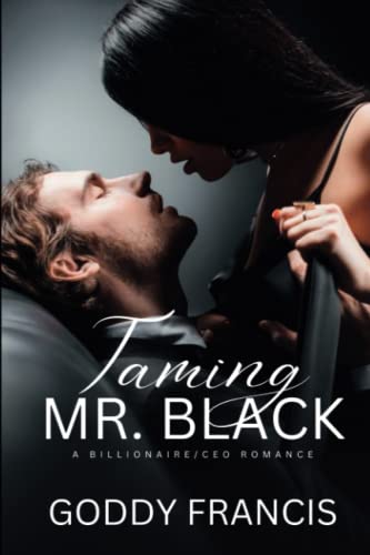 Taming Mr Black by Goddy Francis Goodreads Taming Mr Black by Goddy Francis Goodreads