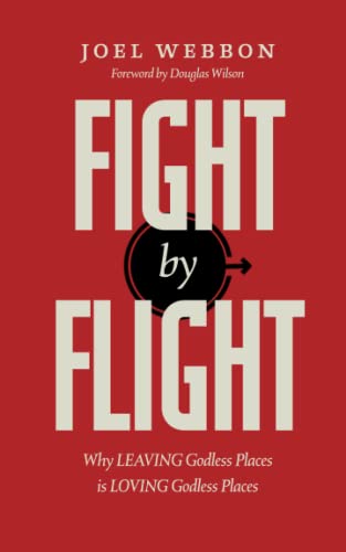 Fight By Flight: Why Leaving Godless Places is Loving Godless Places