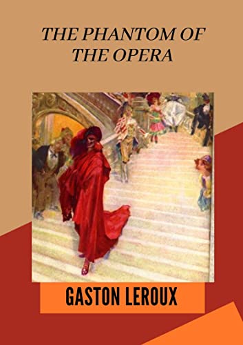 The Phantom of the Opera (Annotated) by Gaston Leroux | Goodreads