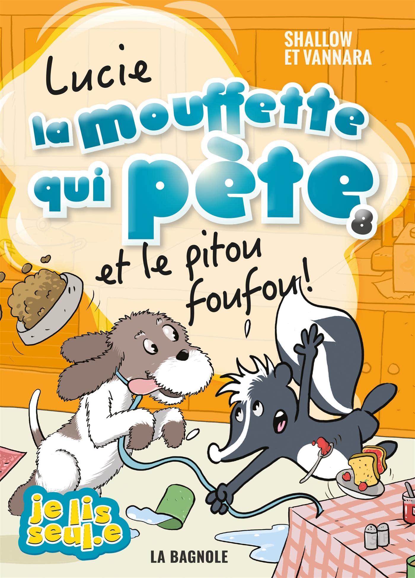 Lucie la mouffette qui pète et le pitou foufou ! (Je Lis Seul.e)
