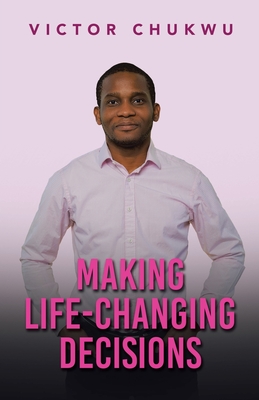 Making Life-Changing Decisions