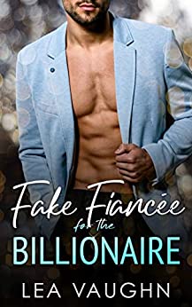 Fake Fiancée For The Billionaire