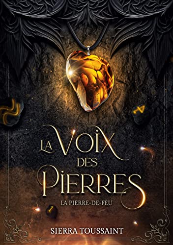 La Voix des Pierres: 1. La Pierre-de-Feu