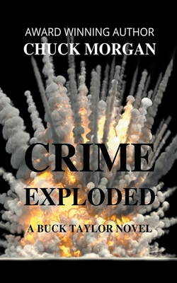 Crime Exploded by Chuck Morgan | Goodreads