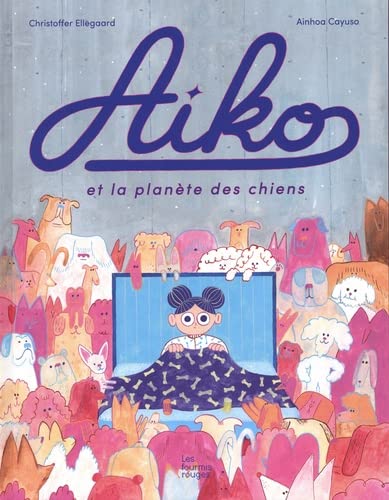 Aiko et la planète des chiens