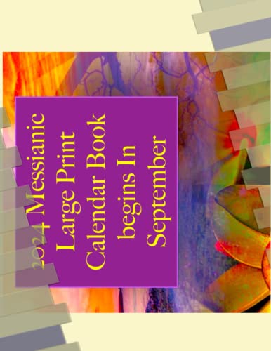 2024 Messianic Large Print Calendar Book: Begins In September With ...