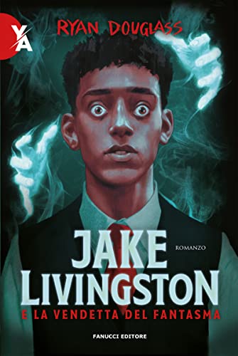 Jake Livingston e la vendetta del fantasma (Fanucci Editore) (Italian Edition)