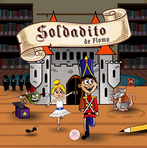 El Soldadito de Plomo: Cuentos clásicos infantiles en español (Libros ilustrados para niños)