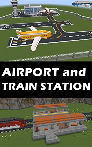 In Minecraft: Train Station and Airport