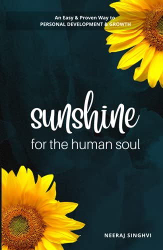 Sunshine for the Human Soul - An Easy & Proven Way to Personal Development & Growth: Increased Confidence, Better Relationships, Greater Fulfillment