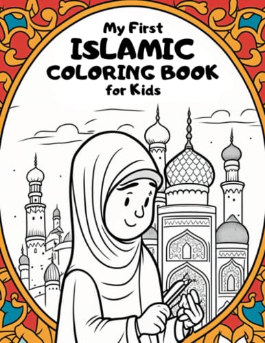 My First Islamic Coloring Book for Kids by Crayon Kids Press | Goodreads