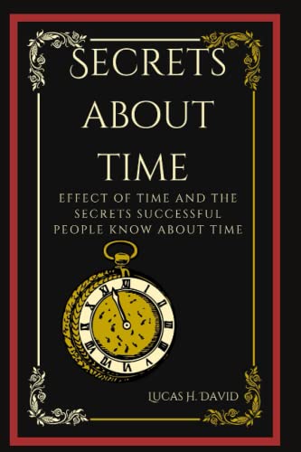 SECRETS ABOUT TIME: Effect of time and the secrets successful people ...