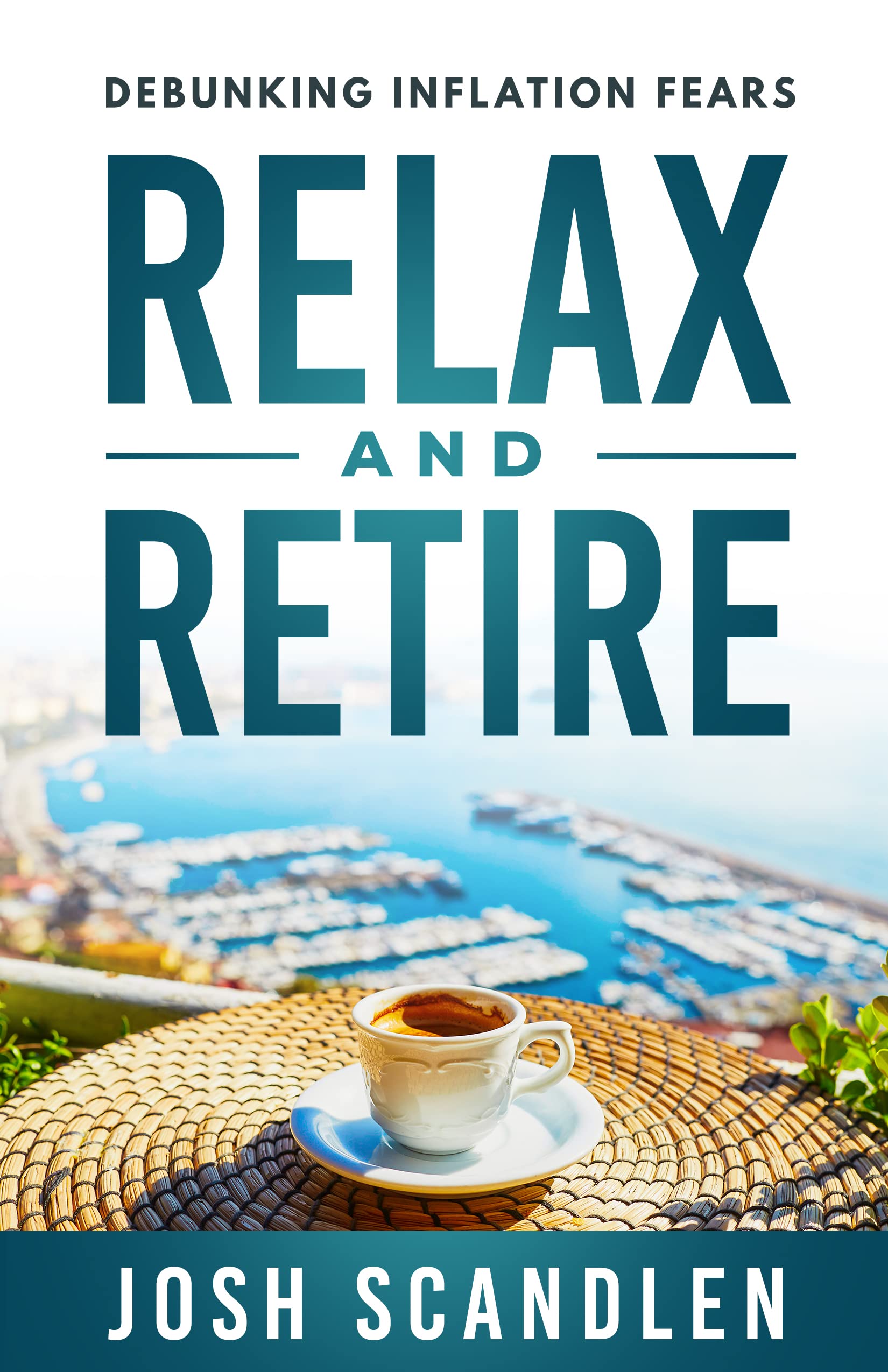Relax & Retire: Debunking Inflation Fears
