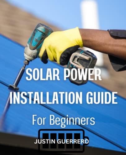 Solar Power Installation Guide For Beginners A Diy Guide To Solar