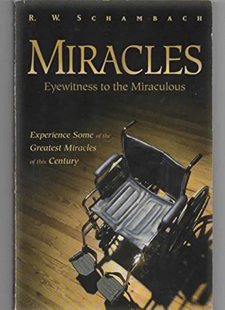 Miracles: Eyewitness to the Miraculous