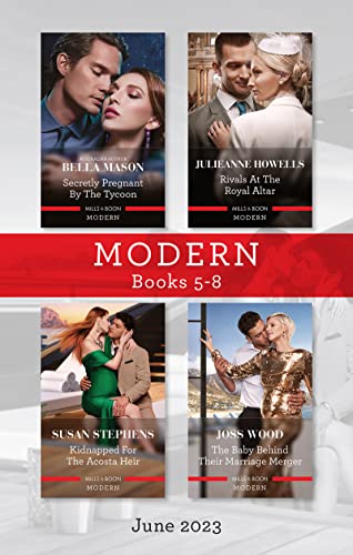 Modern Box Set 5-8 June 2023/Secretly Pregnant by the Tycoon/Rivals at the Royal Altar/Kidnapped for the Acosta Heir/The Baby Behind Their Marriage