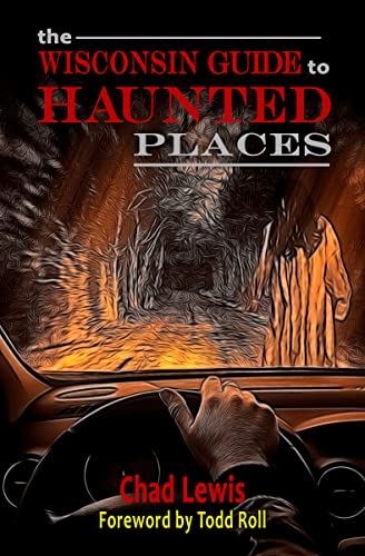 The Wisconsin Guide to Haunted Places