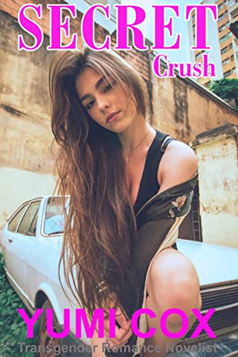 SECRET CRUSH: A Transgender Romance