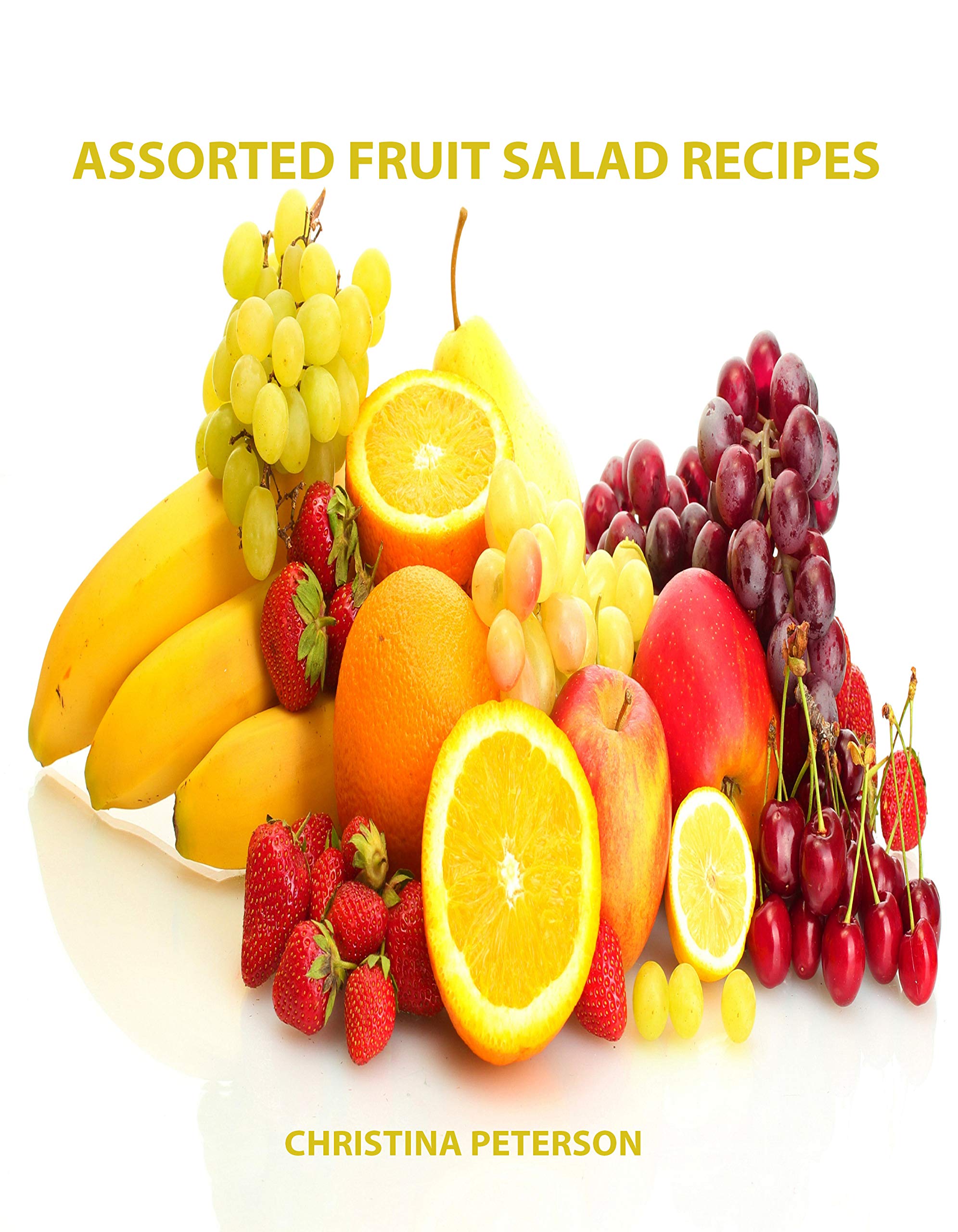 Assorted Fruit Salad Recipes 82 Titles 12 cherry, 22 cranberry and
