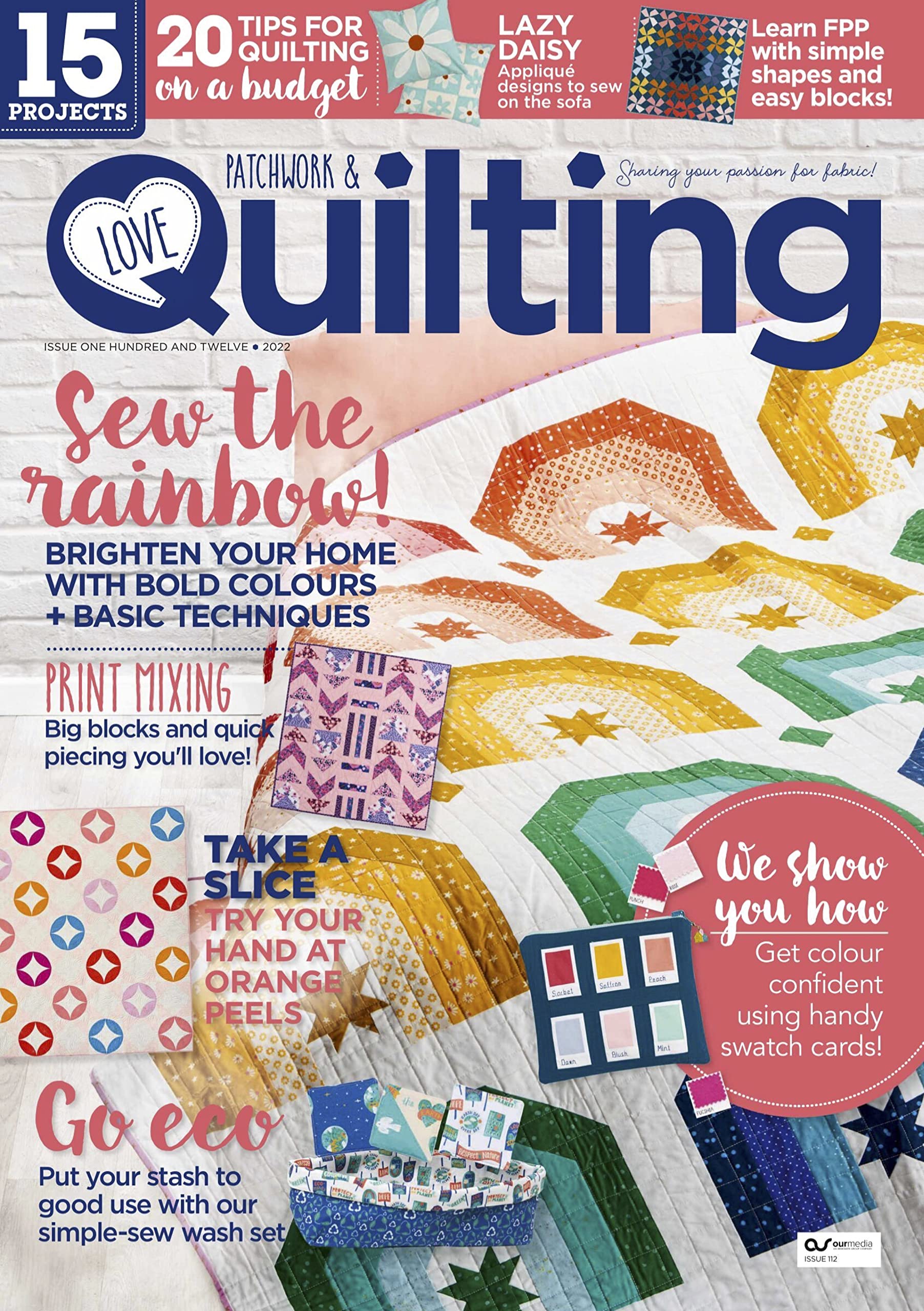 Love Patchwork & Quilting | Brighten Your Home With Bold Colours + Basic Techniques | Issue 112, | 2022 |