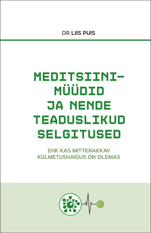 Meditsiinimüüdid ja nende teaduslikud selgitused ehk kas mittenakkav külmetushaigus on olemas