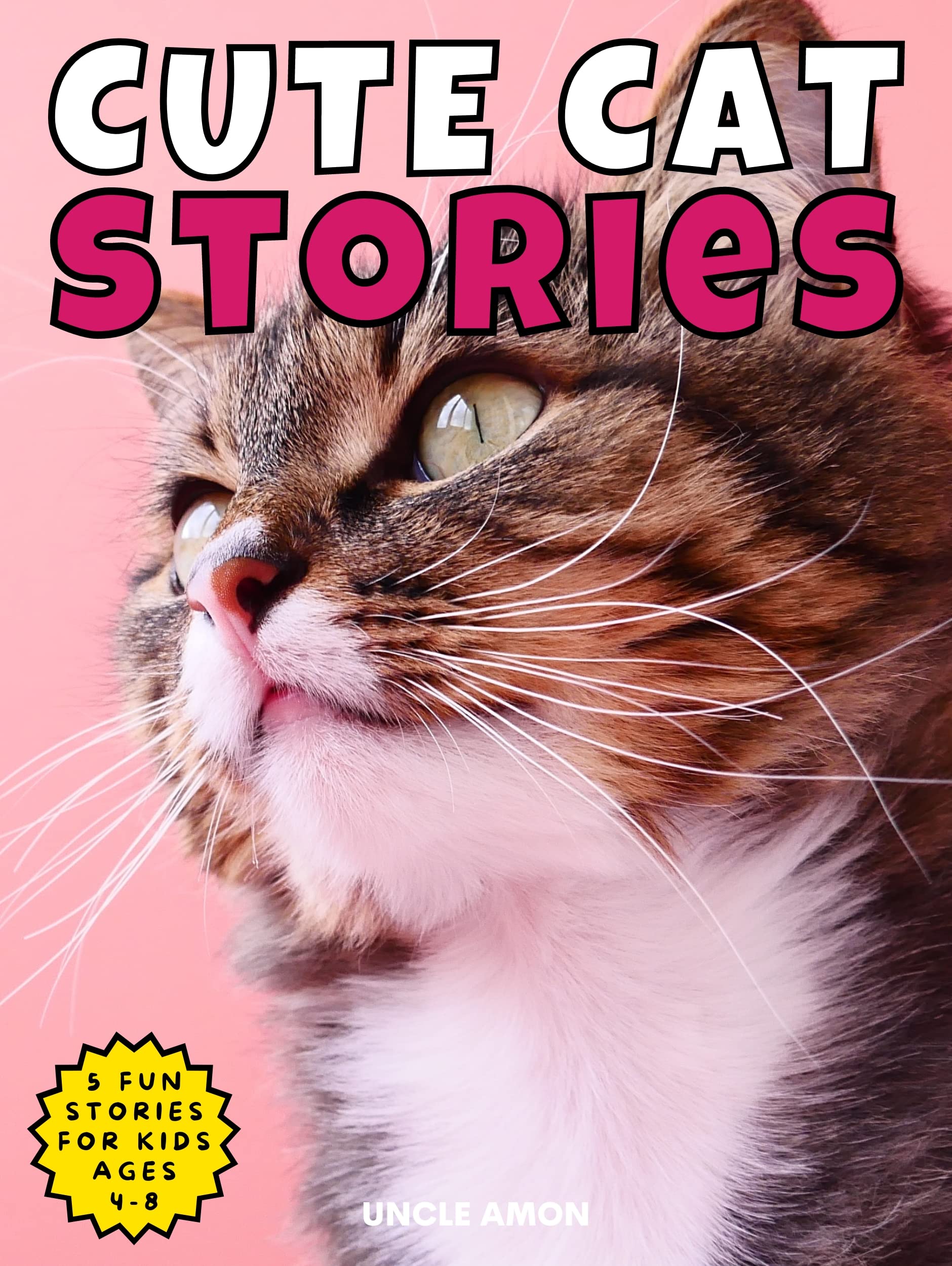 Cute Cat Stories A Purrfectly Delightful Kitty Cat Storybook by Uncle
