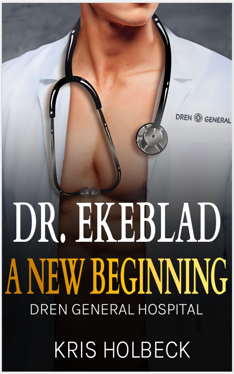 Dr. Ekeblad: A New Beginning: Billionaire Steamy Romance