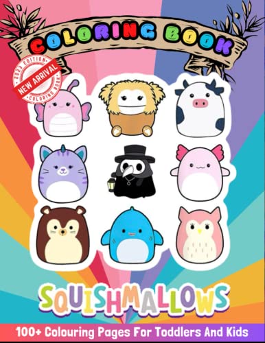 Squishmallows Coloring Book: The Cute Color Book for Toddler, Kids All ...