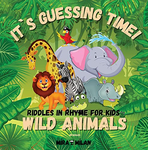 It`s Guessing Time! Wild animals: Riddles in Rhyme for Kids by Mira ...