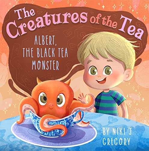 Albert, The Black Tea Monster: The Creatures of the Tea