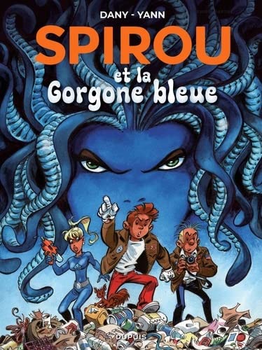 Le Spirou de Dany et Yann - Spirou et la Gorgone bleue book cover