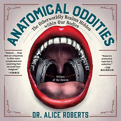 Anatomical Oddities: The Otherworldly Realms Hidden within Our Bodies