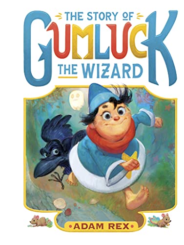 The Story of Gumluck the Wizard: Book One