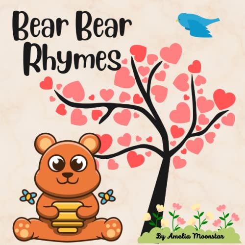 Bear Bear Rhymes Beary Rhymes for Little Ones by Amelia Moonstar