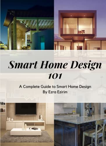 Smart Home Design 101: A Complete Guide to Smart Home Design by Ezra ...