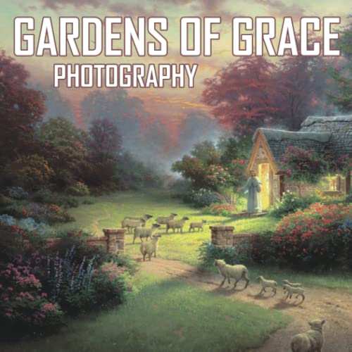 Gardens Of Grace Photo Book Compelling Photos Of Gardens Of Grace