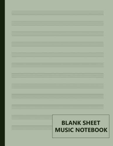 Blank Sheet Music Notebook: Manuscript Paper - Staff Paper Notebook for ...