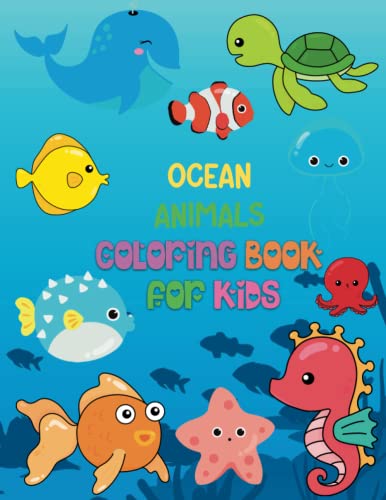 Ocean Animals Coloring Book for Kids: Discover the Magic of Ocean ...