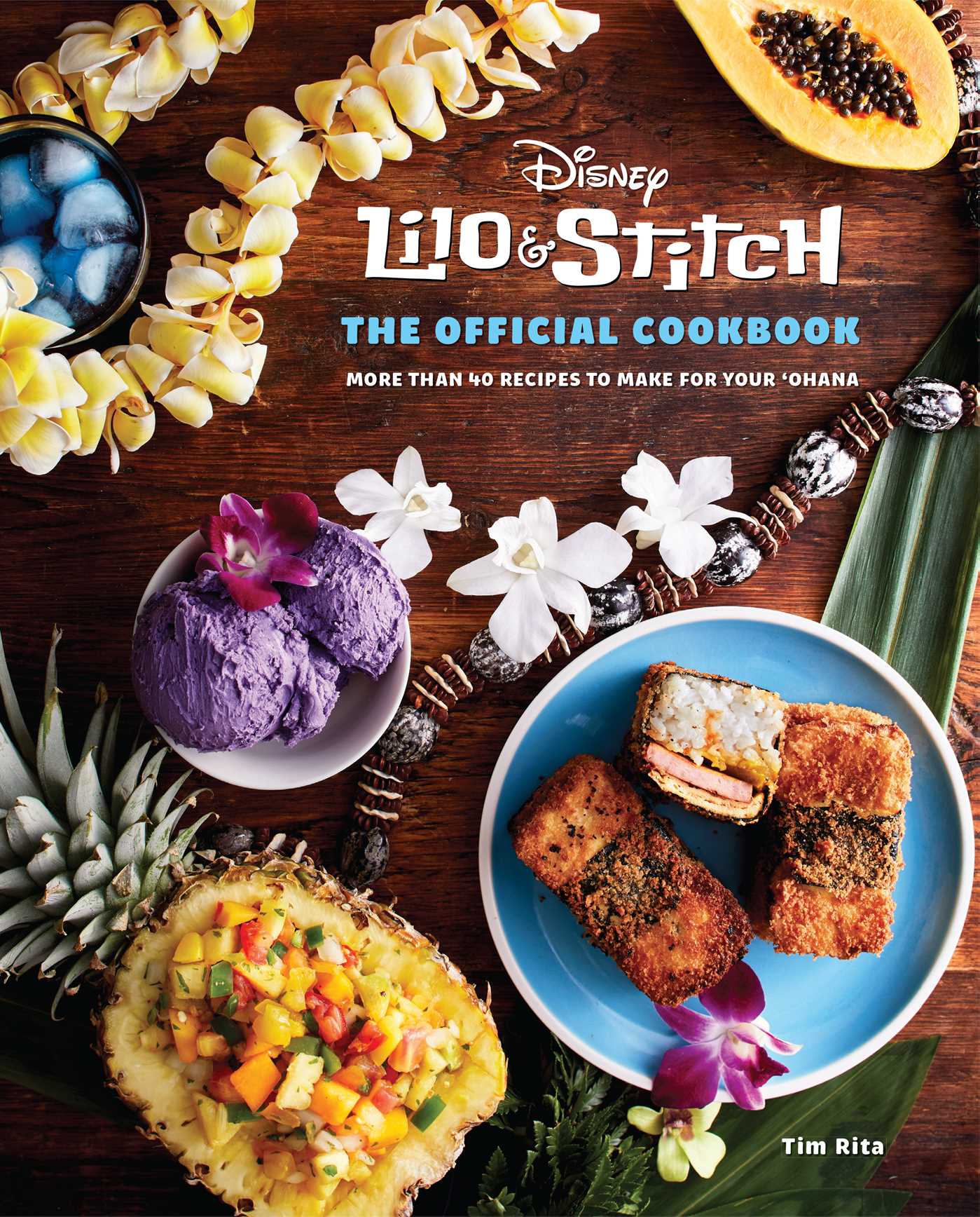 Lilo and Stitch: The Official Cookbook: 50 Recipes to Make for Your ...