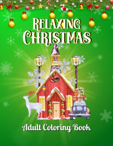 Relaxing Christmas Adult Coloring Book: A Creative Adult Coloring Book