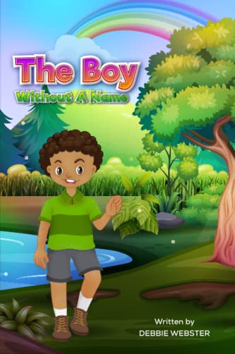 The Boy Without a Name by Debbie Webster Goodreads