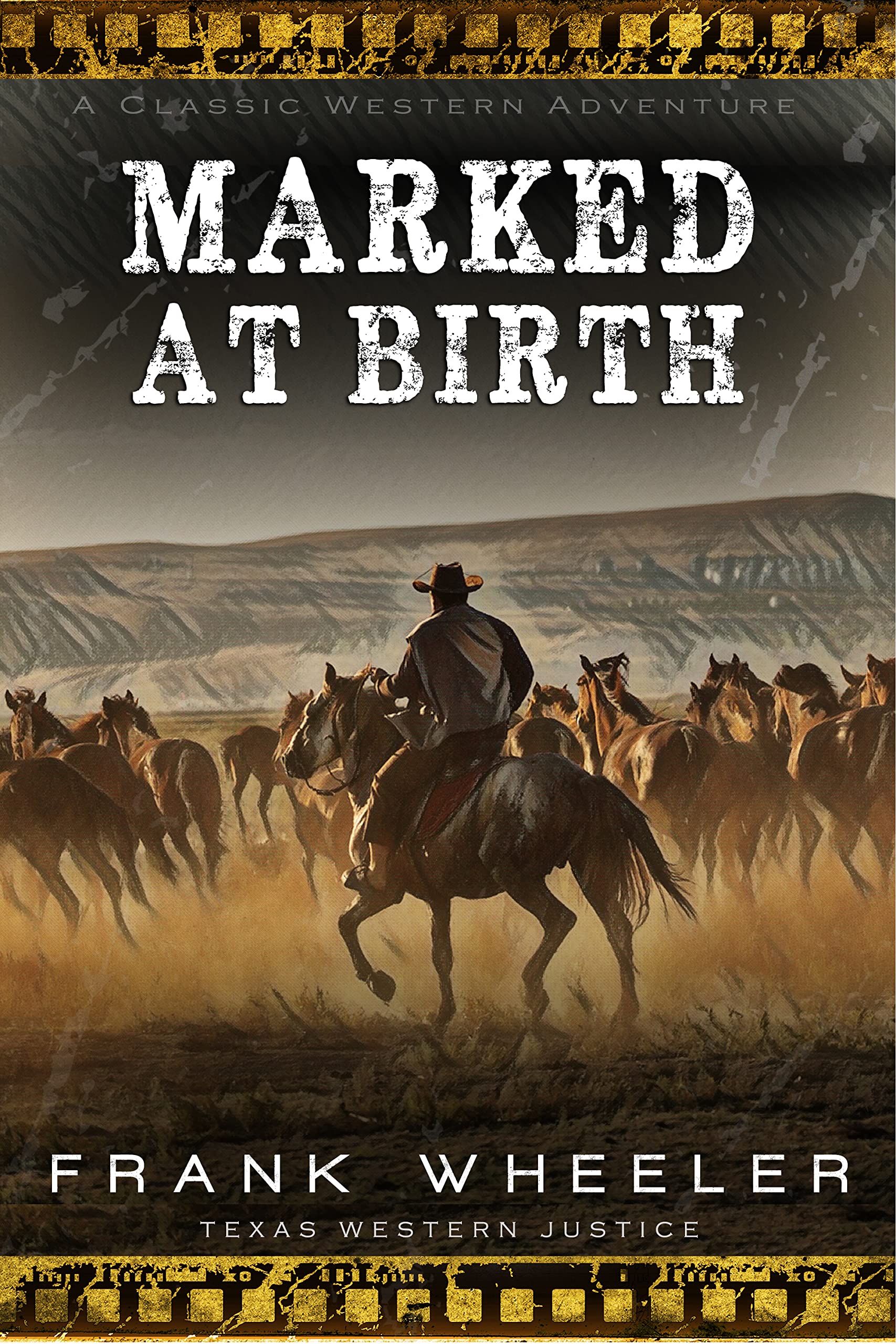Marked At Birth : A Classic Western Adventure