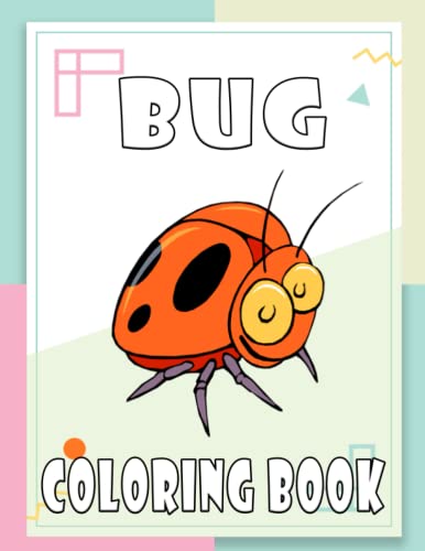 Bug Coloring Book: Coloring Pages for Everyone, Adults, Teenagers ...
